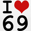 I LOVE 69